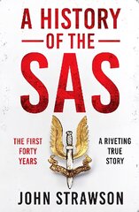 History of the SAS: The First Forty Years hind ja info | Ühiskonnateemalised raamatud | kaup24.ee