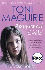 Abandoned Child: From the No.1 bestselling author, a new true story of abuse and survival for fans of Cathy Glass цена и информация | Книги по социальным наукам | kaup24.ee