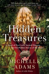Hidden Treasures: A Novel of First Love, Second Chances, and the Hidden Stories of the Heart цена и информация | Фантастика, фэнтези | kaup24.ee