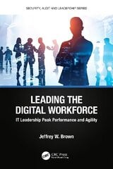 Leading the Digital Workforce: IT Leadership Peak Performance and Agility цена и информация | Книги по экономике | kaup24.ee
