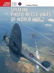 Spitfire Photo-Recce Units of World War 2 цена и информация | Книги по социальным наукам | kaup24.ee