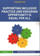 Supporting Inclusive Practice and Ensuring Opportunity is Equal for All: Third Edition 3rd edition цена и информация | Книги по социальным наукам | kaup24.ee