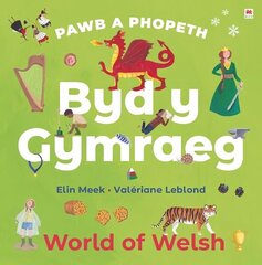 Pawb a Phopeth: Byd y Gymraeg / World of Welsh Bilingual edition цена и информация | Книги для подростков и молодежи | kaup24.ee