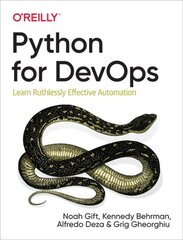 Python for DevOps: Learn Ruthlessly Effective Automation цена и информация | Книги по экономике | kaup24.ee