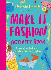 Make It Fashion Activity Book: A world of fashion to create, draw and explore цена и информация | Книги для малышей | kaup24.ee
