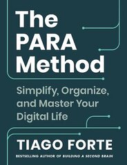 PARA Method: Simplify, Organise and Master Your Digital Life Main hind ja info | Eneseabiraamatud | kaup24.ee