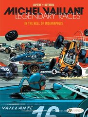 Michel Vaillant - Legendary Races Vol. 1: In The Hell Of Indianapolis: In the Hell of Indianapolis цена и информация | Фантастика, фэнтези | kaup24.ee