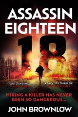 Assassin Eighteen: A gripping action thriller for fans of Jason Bourne and James Bond цена и информация | Фантастика, фэнтези | kaup24.ee