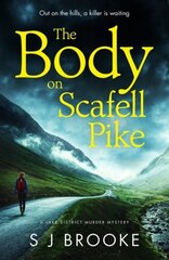 Body on Scafell Pike: the first of a gripping and atmospheric new Lake District mystery series цена и информация | Фантастика, фэнтези | kaup24.ee