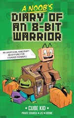 Noob's Diary of an 8-Bit Warrior: Volume 1 hind ja info | Noortekirjandus | kaup24.ee