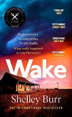 WAKE: An extraordinarily powerful debut mystery about a missing persons case, for fans of Jane Harper hind ja info | Fantaasia, müstika | kaup24.ee