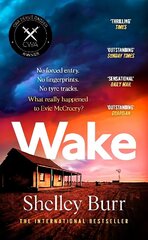 WAKE: An extraordinarily powerful debut mystery about a missing persons case, for fans of Jane Harper цена и информация | Фантастика, фэнтези | kaup24.ee