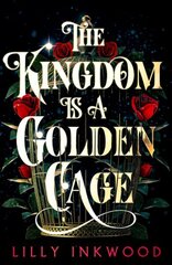 Kingdom is a Golden Cage цена и информация | Фантастика, фэнтези | kaup24.ee