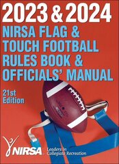 2023 & 2024 NIRSA Flag & Touch Football Rules Book & Officials' Manual Twenty first Edition цена и информация | Книги о питании и здоровом образе жизни | kaup24.ee
