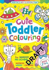 Cute Toddler Colouring: For Nursery and Pre-School Kids hind ja info | Väikelaste raamatud | kaup24.ee