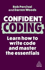Confident Coding: Learn How to Code and Master the Essentials 3rd Revised edition hind ja info | Eneseabiraamatud | kaup24.ee