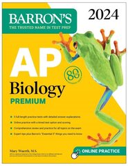 AP Biology Premium, 2024: 5 Practice Tests plus Comprehensive Review plus Online Practice hind ja info | Majandusalased raamatud | kaup24.ee