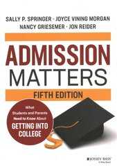 Admission Matters: What Students and Parents Need to Know About Getting into College 5th edition hind ja info | Ühiskonnateemalised raamatud | kaup24.ee