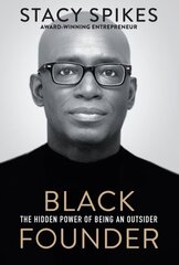 Black Founder: The Hidden Power of Being an Outsider hind ja info | Elulooraamatud, biograafiad, memuaarid | kaup24.ee