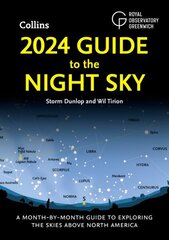 2024 Guide to the Night Sky: A Month-by-Month Guide to Exploring the Skies Above North America hind ja info | Tervislik eluviis ja toitumine | kaup24.ee