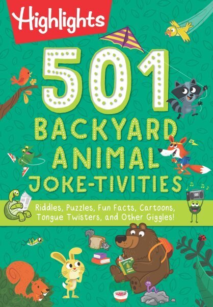 501 Backyard Animal Joke-tivities: Riddles, Puzzles, Fun Facts, Cartoons, Tongue Twisters, and Other Giggles! цена и информация | Noortekirjandus | kaup24.ee