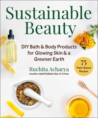 Sustainable Beauty: DIY Bath & Body Products for Glowing Skin & a Greener Earth hind ja info | Eneseabiraamatud | kaup24.ee