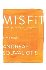 Misfit: autistic. gay. immigrant. changemaker. цена и информация | Биографии, автобиогафии, мемуары | kaup24.ee