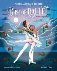 B Is For Ballet цена и информация | Книги для подростков и молодежи | kaup24.ee