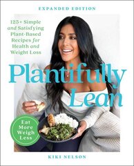 Plantifully Lean: 125plus Simple and Satisfying Plant-Based Recipes for Health and Weight Loss: A Cookbook hind ja info | Eneseabiraamatud | kaup24.ee