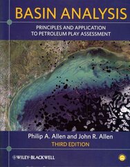 Basin Analysis: Principles and Application to Petroleum Play Assessment 3rd edition hind ja info | Ühiskonnateemalised raamatud | kaup24.ee