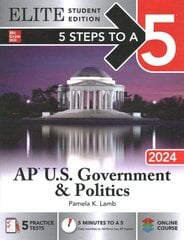 5 Steps to a 5: AP U.S. Government & Politics 2024 Elite Student Edition цена и информация | Книги по социальным наукам | kaup24.ee
