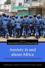 Anxiety in and about Africa: Multidisciplinary Perspectives and Approaches hind ja info | Ajalooraamatud | kaup24.ee