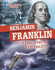 Benjamin Franklin and the Discovery of Electricity: Separating Fact from Fiction цена и информация | Книги для подростков и молодежи | kaup24.ee