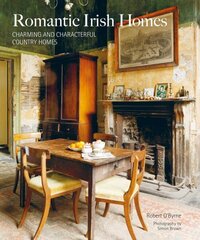 Romantic Irish Homes: Charming and Characterful Country Homes цена и информация | Самоучители | kaup24.ee