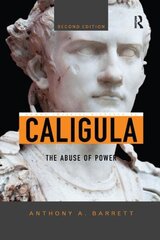 Caligula: The Abuse of Power 2nd edition цена и информация | Биографии, автобиогафии, мемуары | kaup24.ee