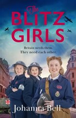 Blitz Girls: A heartwarming and utterly gripping new WW2 series hind ja info | Fantaasia, müstika | kaup24.ee