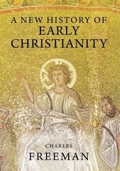 New History of Early Christianity цена и информация | Духовная литература | kaup24.ee