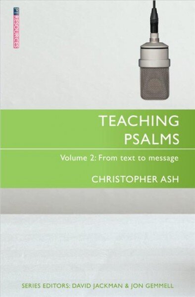 Teaching Psalms Vol. 2: From Text to Message Revised ed. цена и информация | Usukirjandus, religioossed raamatud | kaup24.ee