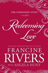 Redeeming Love: The Companion Study: The Companion Study цена и информация | Духовная литература | kaup24.ee