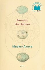 Parasitic Oscillations: Poems цена и информация | Поэзия | kaup24.ee