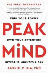 Peak Mind: Find Your Focus, Own Your Attention, Invest 12 Minutes a Day цена и информация | Самоучители | kaup24.ee