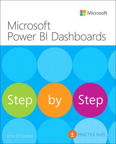 Microsoft Power BI Dashboards Step by Step цена и информация | Majandusalased raamatud | kaup24.ee