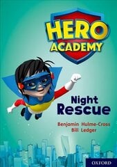 Hero Academy: Oxford Level 9, Gold Book Band: Night Rescue цена и информация | Книги для подростков и молодежи | kaup24.ee