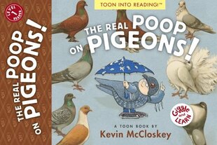 Real Poop on Pigeons!: TOON Level 1 цена и информация | Книги для подростков и молодежи | kaup24.ee