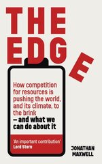 Edge: How competition for resources is pushing the world, and its climate, to the brink - and what we can do about it. hind ja info | Majandusalased raamatud | kaup24.ee