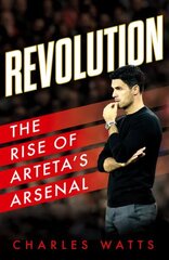 Revolution: The Rise of Arteta's Arsenal hind ja info | Tervislik eluviis ja toitumine | kaup24.ee