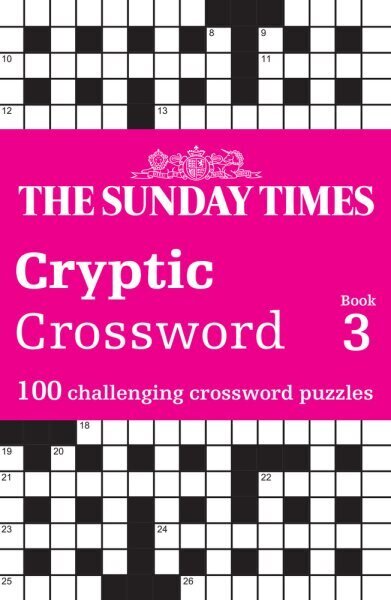 Sunday Times Cryptic Crossword Book 3: 100 Challenging Crossword Puzzles цена и информация | Tervislik eluviis ja toitumine | kaup24.ee