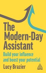 Modern-Day Assistant: Build Your Influence and Boost Your Potential hind ja info | Majandusalased raamatud | kaup24.ee