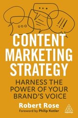 Content Marketing Strategy: Harness the Power of Your Brand's Voice цена и информация | Книги по экономике | kaup24.ee