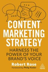 Content Marketing Strategy: Harness the Power of Your Brand's Voice hind ja info | Majandusalased raamatud | kaup24.ee